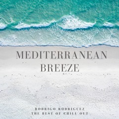 Mediterranean Breeze (The Best of Chill Out)