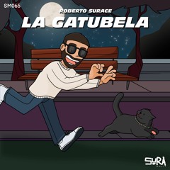 SM065 - Roberto Surace - La Gatubela (Original Mix)