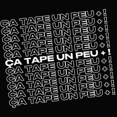 Ça tape un peu + !