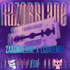 Invaderz & Equal2 - RAZORBLADE (ZAAGMACHINE & LguaTempo Edit)