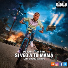 Bad Bunny x Slice N Dice - Si Veo A Tu Mama x Galleon (Jose Jimenez Mashup) COPYRIGHT FILTERED