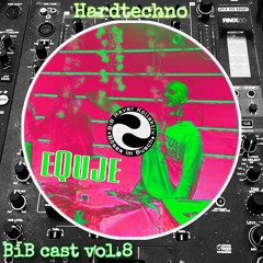 BIBCAST#8 EQUJE  Hardtechno/Schranz 150 - 165bpm.WAV