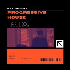 Progressive House March25 Mix