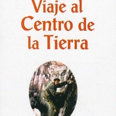[READ] PDF 📫 Viaje al centro de la Tierra/ Journey to the center of the Earth (Clasi