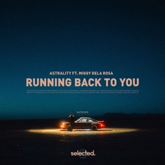 Astrality ft. Miggi Dela Rosa - Running Back to You