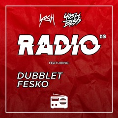 Yosh Radio 119 w/ DubbleT & Fesko