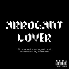 Arrogant Lover