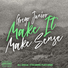 Grego - Make It Make Sense