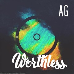 Worthless -  AG