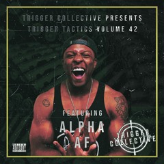 Trigger Tactics Volume 42 ft. ALPHA AF [HARD TRAP/HARDSTYLE]
