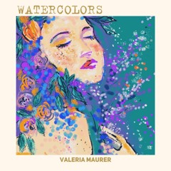 Valeria Maurer - Watercolors