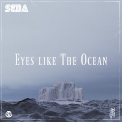 SEDA - Eyes Like The Ocean