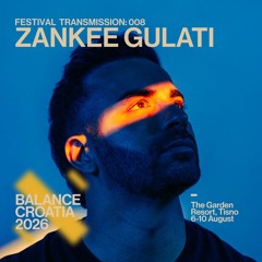 Balance Croatia 008: Zankee Gulati