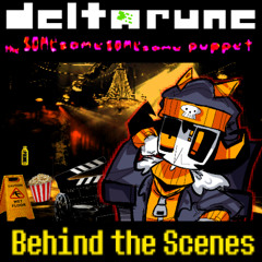 Behind the Scenes - [Deltarune - The Same Same Same Same Puppet]