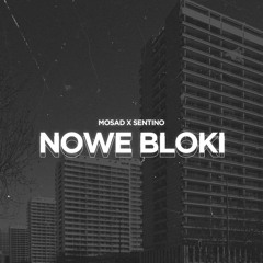 Sentino - Nowe Bloki (OG) Feat. Mosad