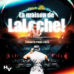 LaLeche! - TORONTO PRIDE 2025 (Live Set) | PRISM FESTIVAL & MATINEE GROUP