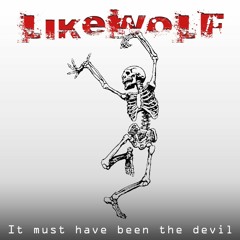 It Must Have Been The Devil