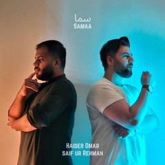Samaa - Saif Ur Rehman & Haider Omar