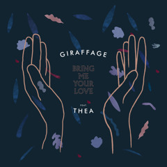 Bring Me Your Love (feat. THEA)