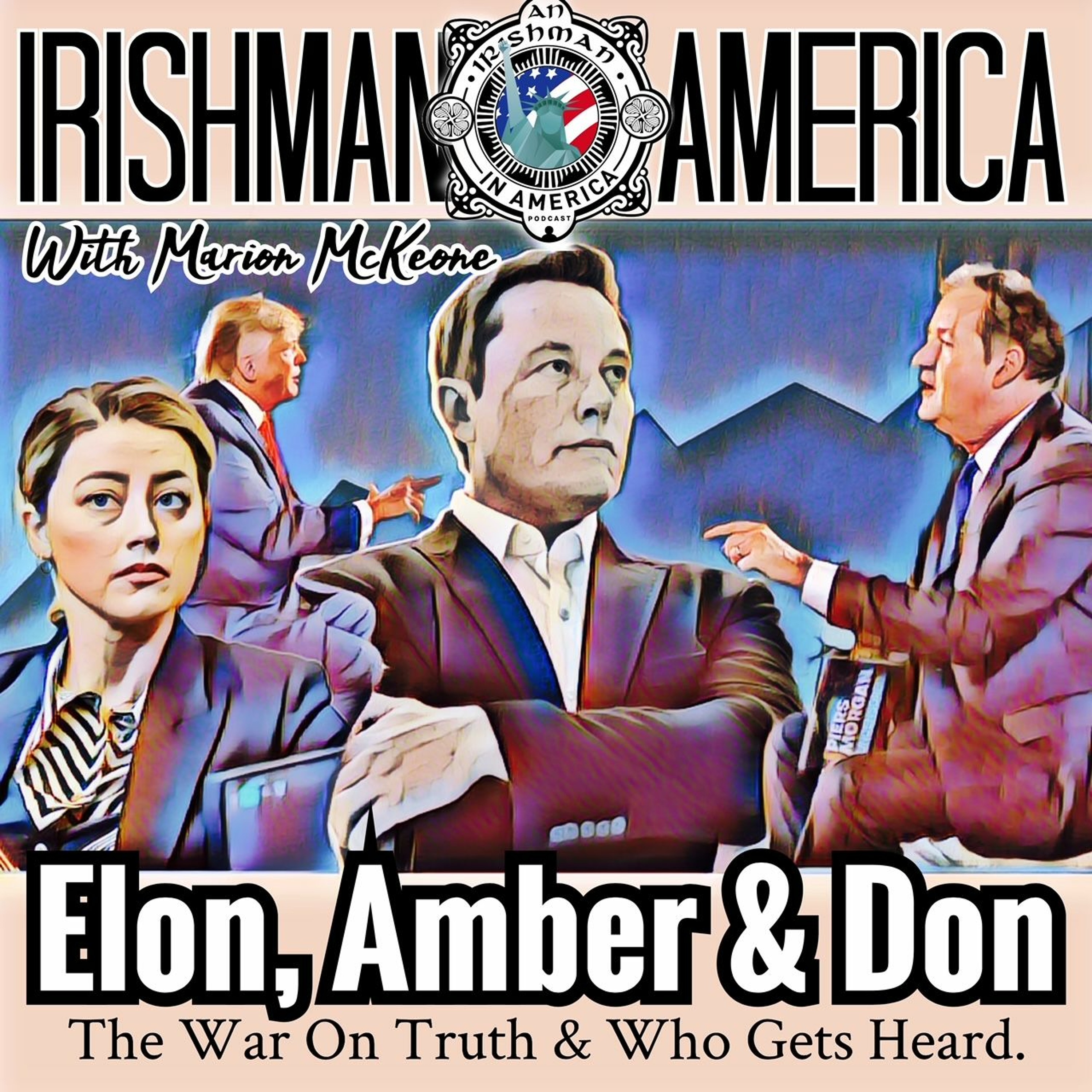 Elon, Amber & Don (The War On Truth & Who Gets Heard) Irishman In America With Marion McKeone episode artwork