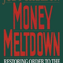 ACCESS EBOOK 💙 Money Meltdown by  Judy Shelton [EPUB KINDLE PDF EBOOK]
