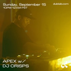 Dublab Radio_APEX_DJ Crisps Mix_15/09/2024