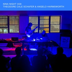 Nina Night - 008 - Theodore Cale Schafer & Angelo Harmsworth (Clip)