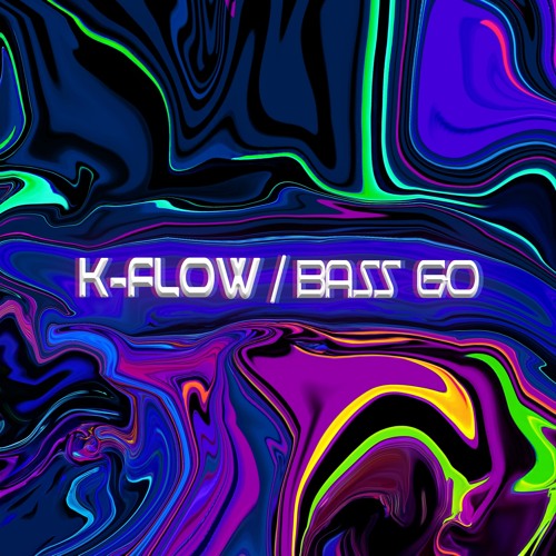 K-Flow - Bass Go