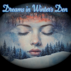 Dreams in Winter's Den