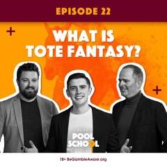 What is Tote Fantasy? | Pool School | Episode 22 | Tote