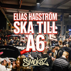 Elias Hagström Ska Till A6