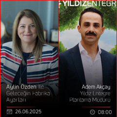 Adem Akçay - Aylin Özden İle Geleceğin Fabrika Ayarları