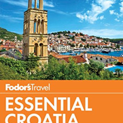 VIEW KINDLE 🗂️ Fodor's Essential Croatia: with a Side Trip to Montenegro (Travel Gui