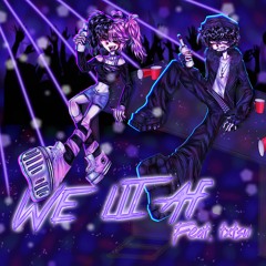 WE LIT AF! (Feat. txtsu) (Nightcore)
