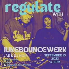 regulate w/ bodymind ft JUKEBOUNCEWERk (DJ NOIR & JAE DRAGO) 09.10.23