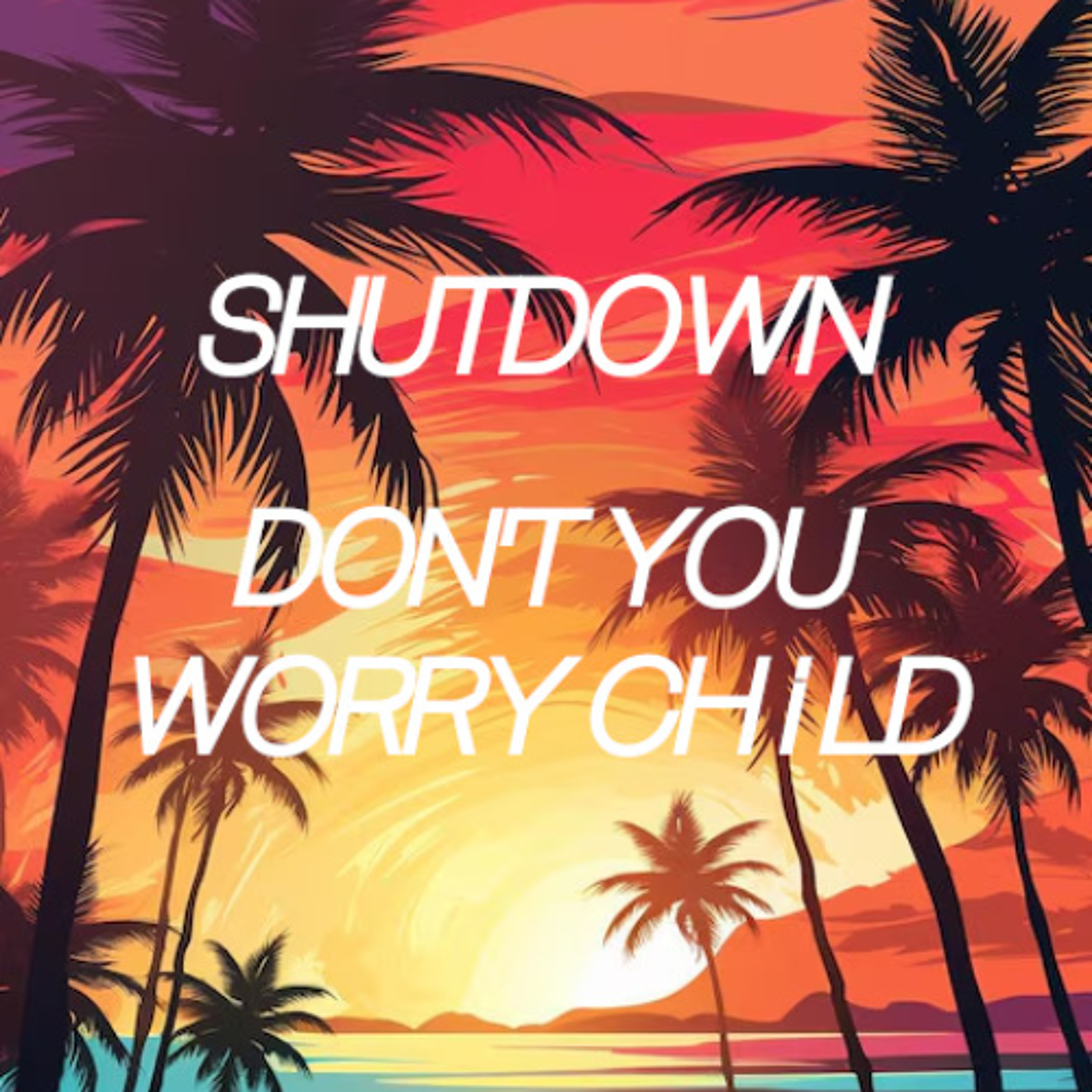 Don't you worry child ( Tropical House // Chillwave ) episode artwork