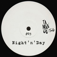 TMNGTOOLS #03 | Elleot & Andrey Djackonda - Night 'n' Day