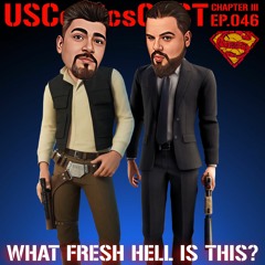 What Fresh Hell Is This - Superman - John Wick - Han Solo - USComics Cast 346