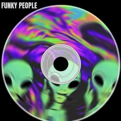 FUNKY PEOPLE (PROG EDIT) - FREE DL