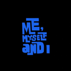 me myself & i [prod. by @22nate]