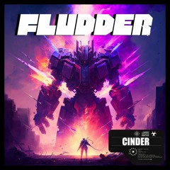 FLUDDER - CINDER