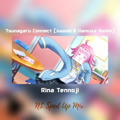 Rina Tennoji - Tsunagaru Connect (Juwubi & Hamuza Remix) [NL Sped Up Mix]