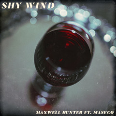 Shy Wind (feat. Masego)