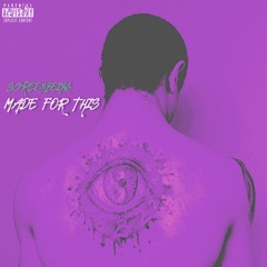 made for this ft. bbycupid