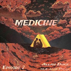 Tea and Pills Episode #2 Medicine Remix