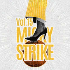 MICKYSTRIKE Vol.15 〜 House , Deep House , Tech House