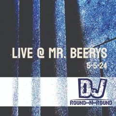 Round-N-Round - Live at Mr. Beerys 5/5/24