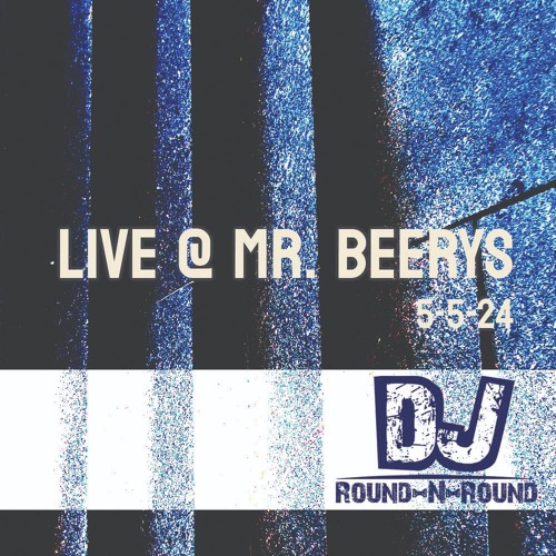 Round-N-Round - Live at Mr. Beerys 5/5/24