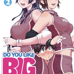 [epub Download] Do You Like Big Girls? Vol. 2 BY : Goro Aizome