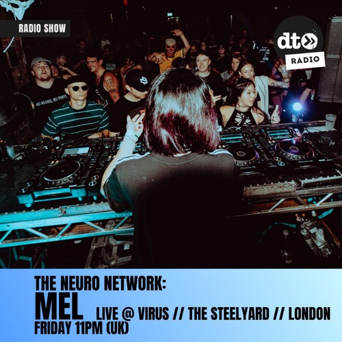 The Neuro Network - MEL // Live @ Virus // The Steelyard // London